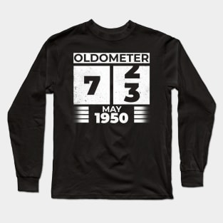 Oldometer 73 Years Old Born In May 1950 Long Sleeve T-Shirt